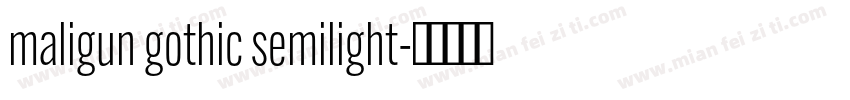 maligun gothic semilight字体转换